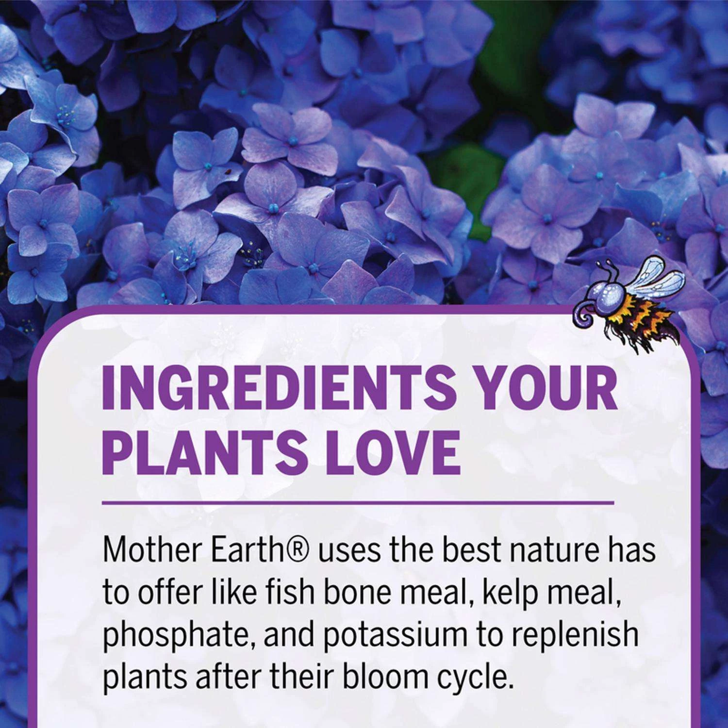 Mother Earth Power Flower Flowers/Fruits/Vegetables 1-8-6 Plant Fertilizer 4.4 Lb 9 Mother Earth Power Flower Flowers/Fruits/Vegetables 1-8-6 Plant Fertilizer 4.4 Lb - Image 9